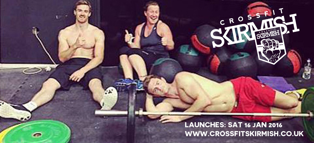 New CrossFit Skirmish Launch – Saturday 16th January 2016